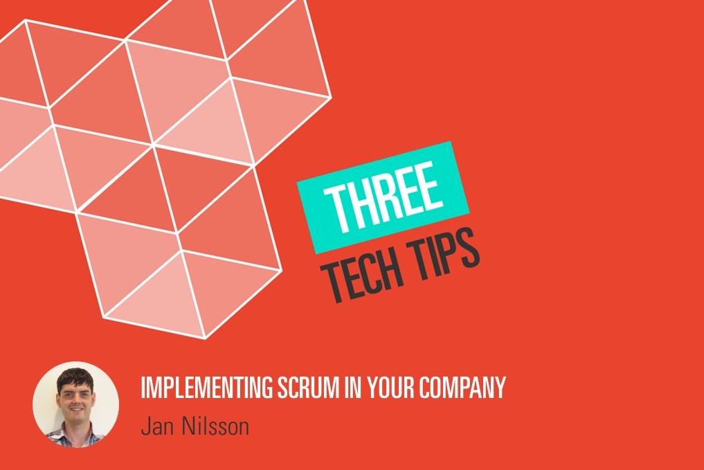 three tech tips scrum